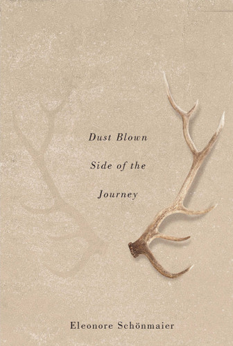 Dust Blown Side of the Journey by Eleonore Schönmaier, 9780773550131