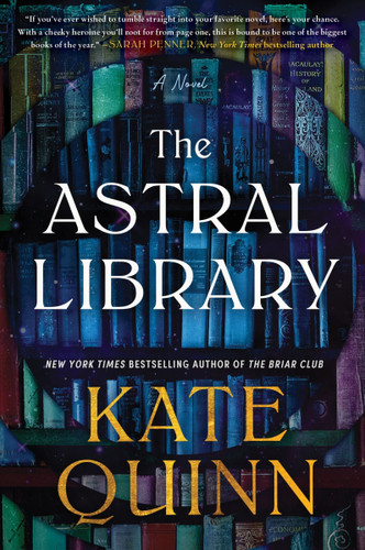 The Astral Library (A Novel) by Kate Quinn, 9780063244795