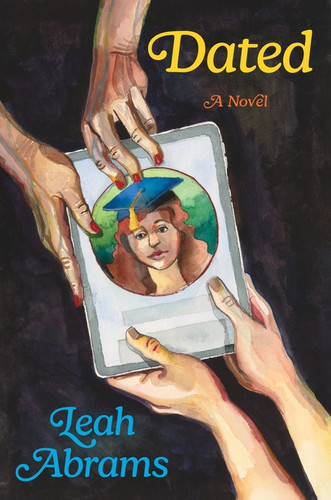 Dated (A Novel) by Leah Abrams, 9780063495531