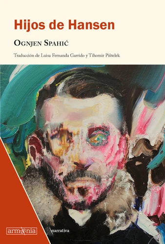 Hijos de Hansen / Hansen's Children (Spanish Edition) by Ognjen Spahic, 9788412227642