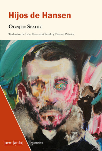 Hijos de Hansen / Hansen's Children (Spanish Edition) by Ognjen Spahic, 9788412227642