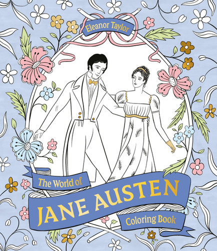 The World of Jane Austen Coloring Book by Eleanor Taylor, 9781399645843