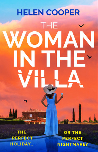 The Woman in the Villa (An utterly gripping psychological thriller with a heart-stopping twist) by Helen Cooper, 9781399758420