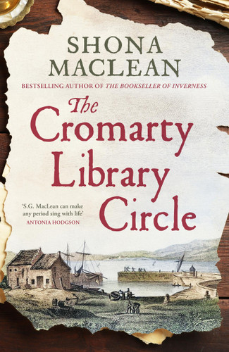The Cromarty Library Circle (From the author of The Bookseller of Inverness comes an atmospheric and immersive historical nove) by Shona MacLean, 9781529445534