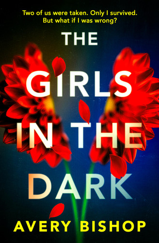 The Girls in the Dark by Avery Bishop, 9781538788226