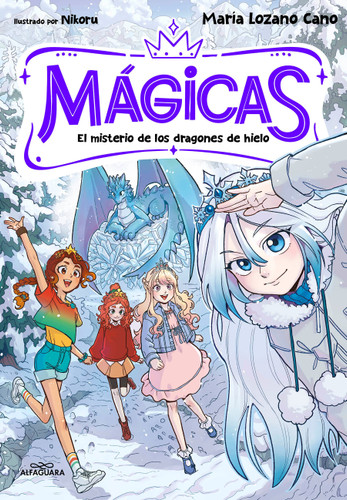 El misterio de los dragones de hielo / The Mystery of the Ice Dragons (Spanish Edition) by María Lozano Cano, 9791387741372