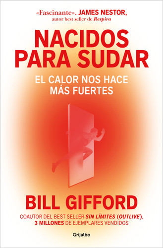 Nacidos para sudar / Hotwired: How the Hidden Power of Heat Makes Us Stronger (Spanish Edition) by Bill Gifford, 9788425373992