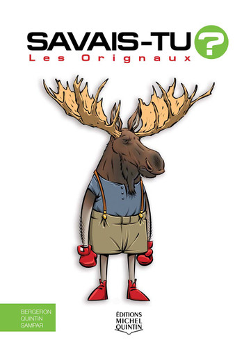 Les Orignaux (French Edition) by Alain M. Bergeron, Michel Quintin, Sampar, 9782897629144