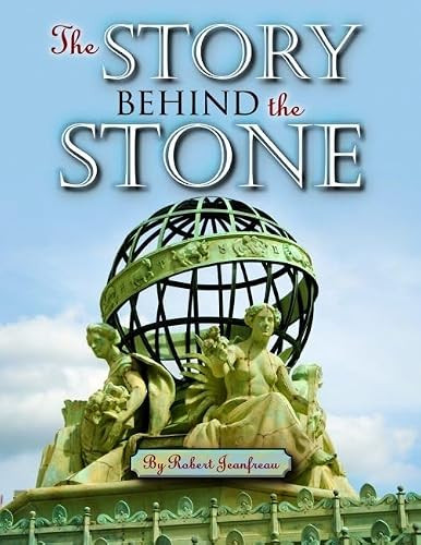 The Story Behind the Stone by Robert Jeanfreau, 9781455615193