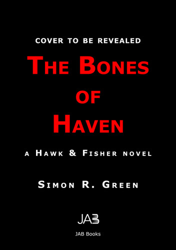 The Bones of Haven by Simon R. Green, 9781625678386