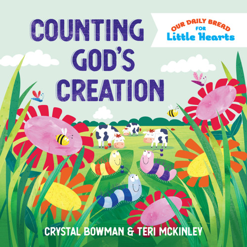 Counting God's Creation by Crystal Bowman, Teri McKinley, Sarah Pitt, 9781640705500
