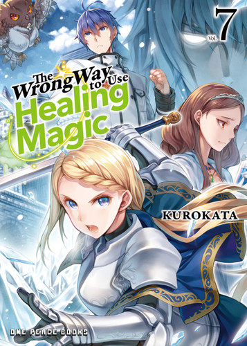 The Wrong Way to Use Healing Magic Volume 7 (Light Novel) by Kurokata Kurokata, KeG KeG, 9781642736236