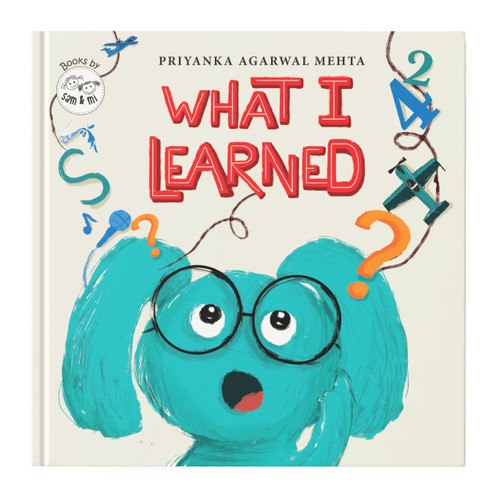 What I Learned by Priyanka Agarwal Mehta, 9789357791441
