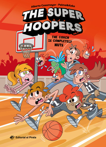 The Coach is Completely Nuts (A hilarious basketball series for kids 8-12. Basketball has never been so much fun!) by Alberto Casamayor, Pepe Palma, Josep "Kako" Carrasco, 9791387948153