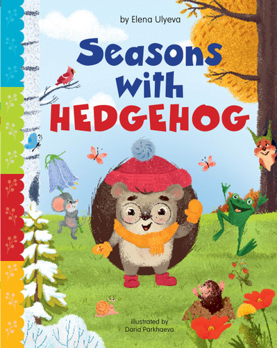 Seasons with Hedgehog by Elena Ulyeva, Daria Parkhaeva, Clever Publishing, 9798888675939