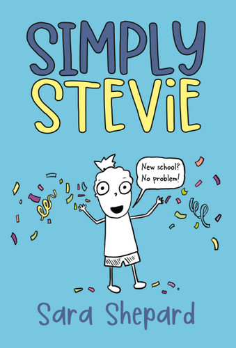 Simply Stevie (A Graphic Novel) by Sara Shepard, Sara Shepard, 9798217112326