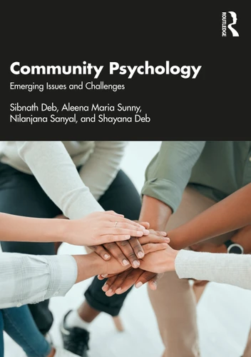 Community Psychology (Emerging Issues and Challenges) by Sibnath Deb, Aleena Maria Sunny, Nilanjana Sanyal, Shayana Deb, 9781032589305