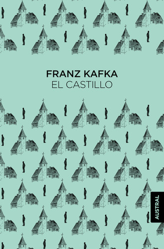 El castillo (Novela) / The Castle (A Novel) (Spanish Edition) by Franz Kafka, 9786073941365