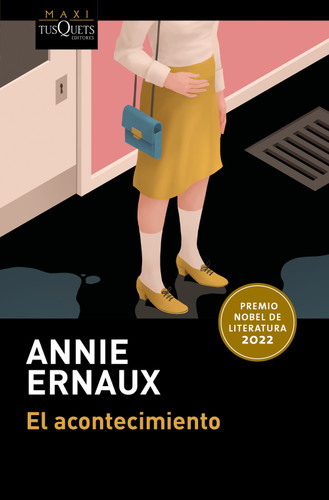 El acontecimiento (Premio Nobel de literatura 2022) / Happening (Winner of the Nobel Prize in Literature 2022) (Spanish Edition) by Annie Ernaux, 9786073942539