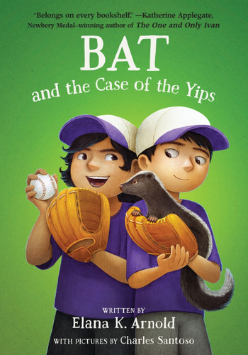 Bat and the Case of the Yips by Elana K. Arnold, 9780063385191
