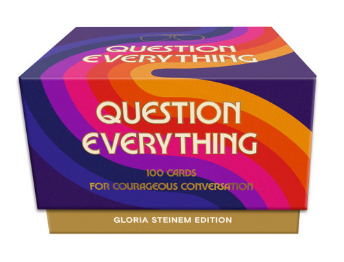 Question Everything (100 Cards for Courageous Conversation) by Danielle Robay, Gloria Steinem, Keely Cat-Wells, 9798217036325