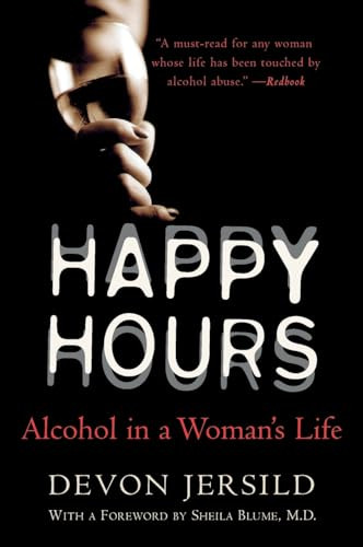 Happy Hours (Alcohol in a Woman's Life) by Devon Jersild, 9780060929909