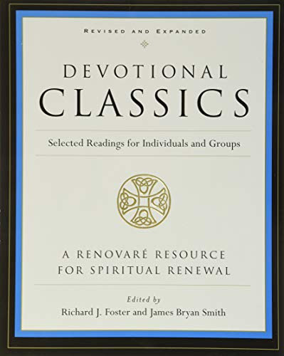 Devotional Classics: Revised Edition (Selected Readings for Individuals and Groups) by Richard J. Foster, 9780060777500