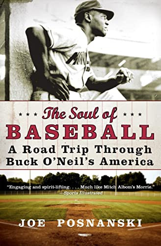 The Soul of Baseball (A Road Trip Through Buck O'Neil's America) by Joe Posnanski, 9780060854041