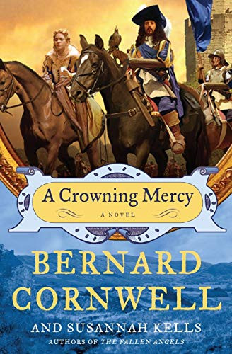 A Crowning Mercy (A Novel) by Bernard Cornwell, Susannah Kells, 9780061724381