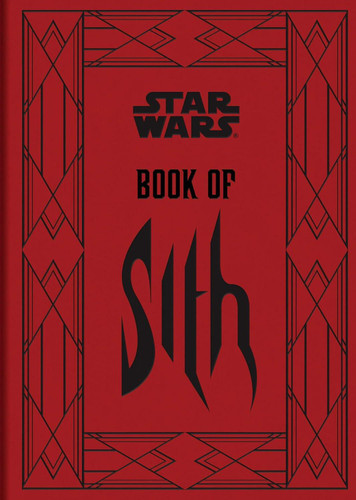 Star Wars Book of Sith (Reissue) (Secrets from the Dark Side) by Daniel Wallace, 9781797240213