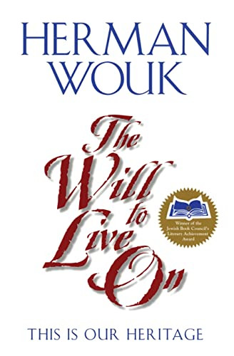 The Will to Live On (This is Our Heritage) by Herman Wouk, 9780060955625
