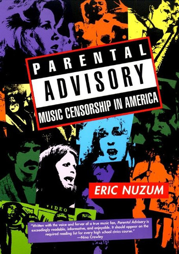 Parental Advisory (Music Censorship in America) by Eric D. Nuzum, 9780688167721
