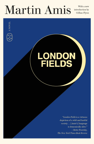 London Fields (A Novel) by Martin Amis, Gillian Flynn, 9781250414977