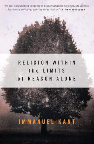 Religion Within the Limits of Reason Alone by Immanuel Kant, 9780061300677