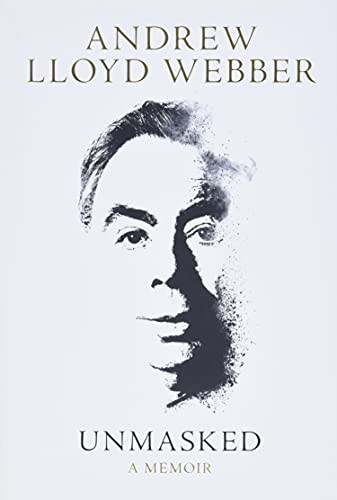 Unmasked (A Memoir) by Andrew Lloyd Webber, 9780062424204