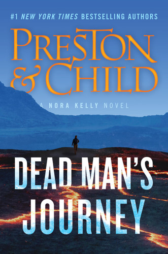 Dead Man's Journey by Douglas Preston, Lincoln Child, 9781538788790