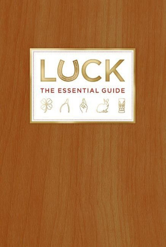 Luck (The Essential Guide) by Deborah Aaronson, Kevin Kwan, 9780061491153