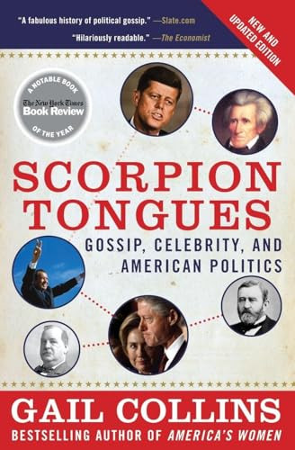 Scorpion Tongues New and Updated Edition (Gossip, Celebrity, and American Politics) by Gail Collins, 9780061139628