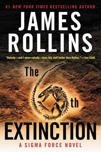 The 6th Extinction (A Sigma Force Novel) by James Rollins, 9780062666468