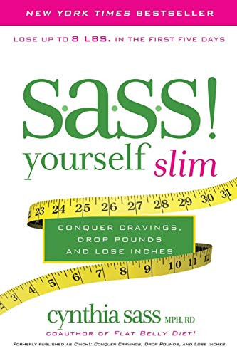 S.A.S.S. Yourself Slim (Conquer Cravings, Drop Pounds, and Lose Inches) by Cynthia Sass, 9780061974656