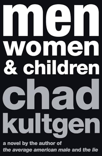 Men, Women & Children (A Novel) by Chad Kultgen, 9780061657313