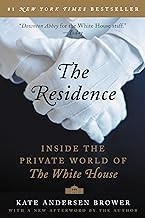 The Residence (Inside the Private World of the White House) by Kate Andersen Brower, 9780062305206