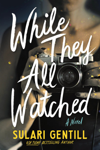 While They All Watched by Sulari Gentill, 9781464266867