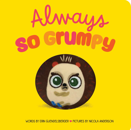Always So Grumpy by Erin Guendelsberger, Nicola Anderson, 9781464298196