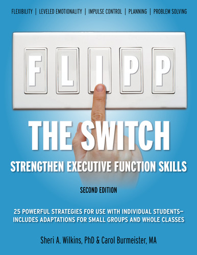 Flipp The Switch (Strengthen Executive Function Skills) by Sheri Wilkins, Carol Burmeister, 9781963367713