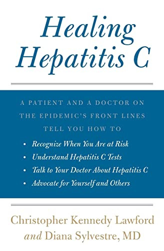 Healing Hepatitis C by Christopher Kennedy Lawford, Diana Sylvestre, M.D., 9780061783685