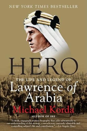 Hero (The Life and Legend of Lawrence of Arabia) by Michael Korda, 9780061712623