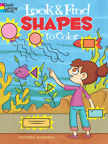 Look & Find Shapes to Color by Victoria Maderna, 9780486479910