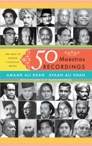 50 Maestros, 50 Recordings (The Best Of Indian Classical Music) by Amaan Ali Khan, 9788172239183