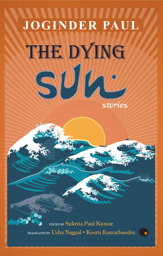 The Dying Sun (Stories) by Joginder Paul, 9789350293546